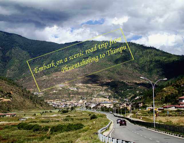Embark on a scenic road trip from Phuentsholing to Thimpu