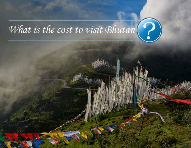 What is the cost to visit Bhutan?