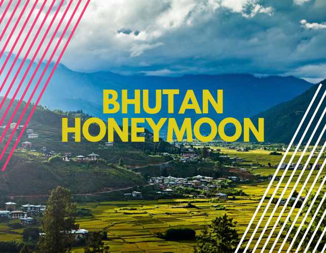 Bhutan Honeymoon